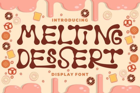 Melting Dessert Font Review for Whimsical Campaigns